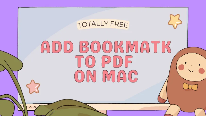 How to Add Bookmarks to PDF on Mac: Easy Steps (macOS Sequoia Compatible)